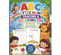 ABC Letter Hunt, Tracing & Coloring Fun: Find the Letters, Trace A-Z, and Color Cute Animals Preschool Learning Workbook for Toddlers Ages 3-6