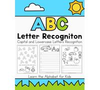 ABC Letter Recognition Workbook: Capital and Lowercase Letters Recognition Learn the Alphabet for Kids