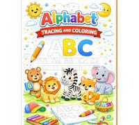 ABC Letter Tracing and Coloring Book for Toddlers Ages 2-4: Learn to Write Uppercase & Lowercase Letters with Alphabet Practice, Handwriting Workbook ... for Preschool and Kindergarten Readiness