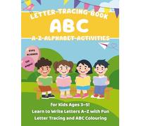 ABC Letter Tracing Book A-Z Alphabet Activities: For Kids Aged 3-5. Learn to Write Letters A-Z with Fun Letter Tracing and ABC Colouring (I Can Write ... Workbooks for EYFS nursery children)