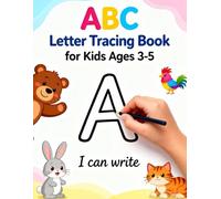 ABC Letter Tracing Book for Kids Ages 3-5: An Engaging Workbook Designed to Help Preschoolers, Improve Fine Motor Skills, and Build Confidence through ... Success. (Brain Builders for All Ages)