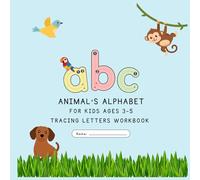 ABC Letter Tracing Book for Kids Ages 3-5: Learn to Write the Alphabet with Cute Animals and Fun Facts: Handwriting Practice for Preschool and Kindergarten