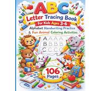 ABC Letter Tracing Book for Kids Ages 3-6: Alphabet Handwriting Practice with Animals, Objects & Coloring pages(106 Pages): Preschool & Kindergarten ... Letter Tracing and Fun Coloring Activities