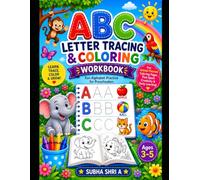 ABC Letter Tracing & Coloring Workbook for Kids Ages 3-5: Fun Alphabet Practice with Animal Illustrations | Learn to Trace Letters, Build Handwriting ... Creative Coloring Activities from A to Z