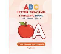 ABC Letter Tracing & Drawing Book for Toddlers Ages 3-5: Fun Alphabet Writing Practice Workbook with Coloring Activities: A Fun & Easy Way to Learn ... Skills, and Enjoy Screen-Free Learning Time