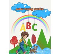 ABC Letter Tracing Practice Workbook for Kids: Fun and Engaging Handwriting Workbook for preschoolers and Toddlers Ages 3-5