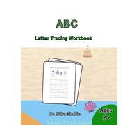 ABC Letter Tracing Workbook for Kids Ages 2+: Learn to Write Letters A to Z: Handwriting Practice Workbook for Toddlers Ages 2+ | Learn to Trace ... Animal Themes and Fine Motor Skill Activities