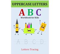 ABC Letter Tracing Workbook for Kids Ages 3-5: Uppercase Alphabet Writing Practice for Preschool & Kindergarten