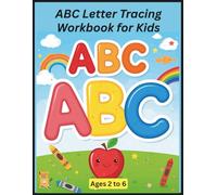 ABC Letter Tracing Workbook for Kids: Fun Alphabet Handwriting Practice with Words & Pictures | Ages 2-6 (Little Learners Activity & Workbook Series)