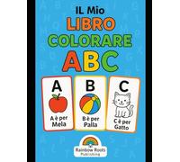 ABC Libro da Colorare: Divertimento educativo e creativo per bambini da 3 a 6 anni