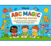 ABC Magic: a coloring journey - A playful journey with letters, friends and imagination