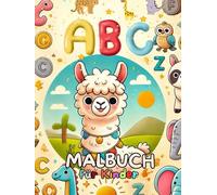 ABC-Malbuch für Kinder: Ausmalspaß von A bis Z: Entdecke liebevoll gestaltete Motive zum Ausmalen - ideal für Kinder im Alter von 3 bis 6 Jahre