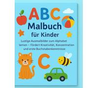 ✨ ABC Malbuch für Kinder: Lustige Ausmalbilder zum Alphabet lernen - Fördert Kreativität, Konzentration und erste Buchstabenkenntnisse