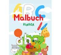ABC Malbuch für Kinder von 2 bis 5 Jahren: Lernspaß mit Buchstaben - Vorschule Malbuch zum Ausmalen und Buchstabenlernen: Perfekt für Vorschulkinder - ... Motive zum Ausmalen und Buchstabenlernen