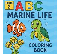 ABC Marine Life Coloring Book: Educational Coloring Pages with Marine Life A-Z (ABC Coloring Book Series)