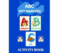 ABC Markers Activity Book for Kids | Fun Alphabet Learning, Easy Dot Coloring Pages, Preschool & Kindergarten Workbook