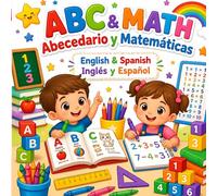 ABC & MATH / Abecedario y Matemáticas: English & Spanish / Inglés y Español
