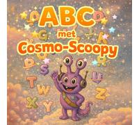 ABC met Cosmo-Scoopy: Alfabetleerboek van A tot Z voor peuters en kleuters (cosmo-scoopy (nederlandse editie))