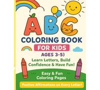 ABC Mindful Coloring Book for Kids: Bold Letters, Beautiful Design & Big Feelings