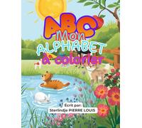ABC-Mon alphabet à colorier: Apprendre les lettres en s'amusant - Livre éducatif pour enfants de 3 à 6 ans