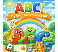 ABC !My colorfull alphabet book: Learn Letters, Color, and Explore the ABCs Perfect for Kids Ages 2- 5!