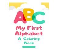 ABC My First Alphabet: A Coloring Book (Children Coloring Book)
