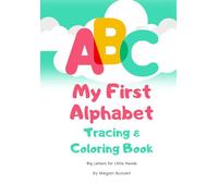 ABC MY FIRST ALPHABET TRACING & COLORING BOOK