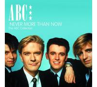 ABC - Never More Than Now: Anthology