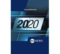 ABC News 20/20 Young Millionaire