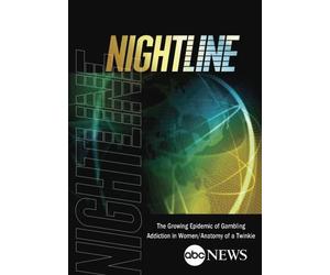 ABC News Nightline The Growing Epidemic of Gambling Addiction in Women/Anatomy of a Twinkie