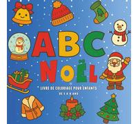 ABC Noël Livre de coloriage pour Enfants 3 à 8 Ans: Activités de Noël amusantes et éducatives pour Apprendre les Lettres en s’Amusant- Alphabet à ... rennes, animaux mignons et cadeaux festifs