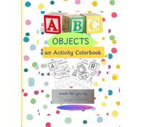 ABC Objects - a My First Preschool Series™ book: Presented by the Park Lane Activity Corner™ (My First Preschool (A Park Lane Printable Series™))