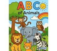 ABC of Animals Coloring Book: Fun and Easy Animal Alphabet Coloring Pages for Kids Ages 3-6