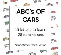 ABC of Cars: Youngtimer Edition - 26 Classic Cars from A to Z - A Car Alphabet Book for Kids Ages 3-6