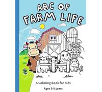 ABC of Farm Life - A coloring book: For kids age 3-5 years