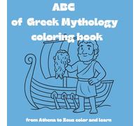 ABC of Greek Mythology - Coloring Book: from Athena to Zeus - Color and Learn