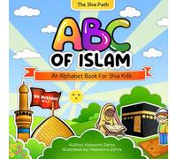 ABC of Islam: An Alphabet Book For Shia Kids (ABC of Islam Books)