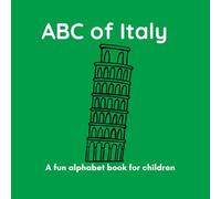 ABC of Italy: A Fun Alphabet Book for Children Ages 3-6 (ABC Adventures)