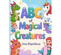 ABC of Magical Creatures: Fun & educational coloring adventure with fairy-tale characters (Color & Learn for Toddlers)