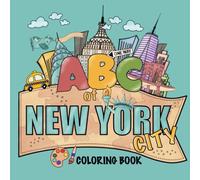 ABC of New York City Coloring Book: A Fun and Educational ABC Coloring Adventure Through NYC - Color Landmarks, Learn the Alphabet, and Find Hidden Objects - A Perfect Gift for Kids and Families