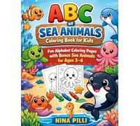ABC of Sea Animals Coloring Book for Kids: Fun Alphabet Coloring Pages with Bonus Sea Animals for Ages 3-6