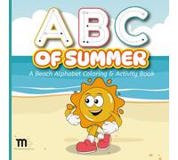 ABC of Summer!: A sunny alphabet to trace and Coloring
