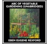 Abc Of Vegetable Gardening (unabridged) (audiolibro)