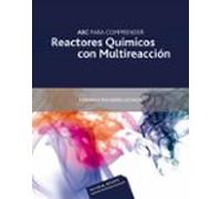 Abc Para Comprender Reactores Quimicos Con Multireaccion