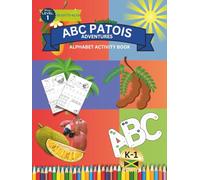 ABC Patois Adventures: An Interactive ABC Book Introducing Kids to Jamaican Words & Culture (Pre Level 1 (Ready to read))
