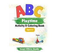 ABC Playtime Coloring Book: Alphabet Coloring and Tracing Activity Book for Ages 3-5
