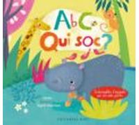 ABC. Qui Sóc? Endevinalles D'animals Per Als Més Petits (català-anglès)