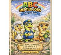 ABC Reptile Jobs Coloring Book: Fun A-Z Animal Careers for Kids Ages 3-7 | Big Easy Coloring Pages to Learn Letters and Have Fun (Animal Jobs Coloring Books)