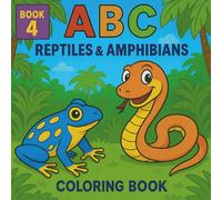 ABC Reptiles & Amphibians: Educational Coloring Pages with Reptiles & Amphibians A-Z (ABC Coloring Book Series)