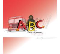 ABC’s OF FIREFIGHTING: ELEMENTS OF THE FIRE WORLD